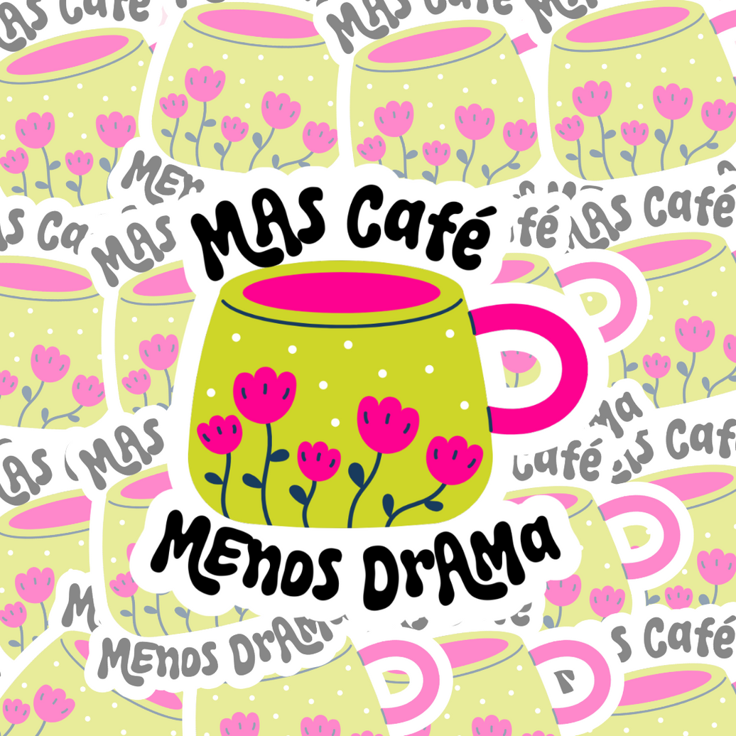 Mas Cafe Menos Drama Waterproof Stickers