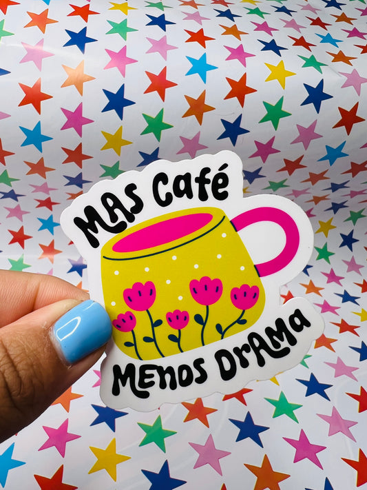 Mas Cafe Menos Drama Waterproof Stickers