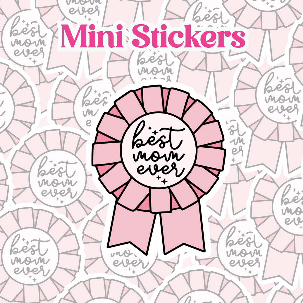 Best Mom Ever Mini Sticker