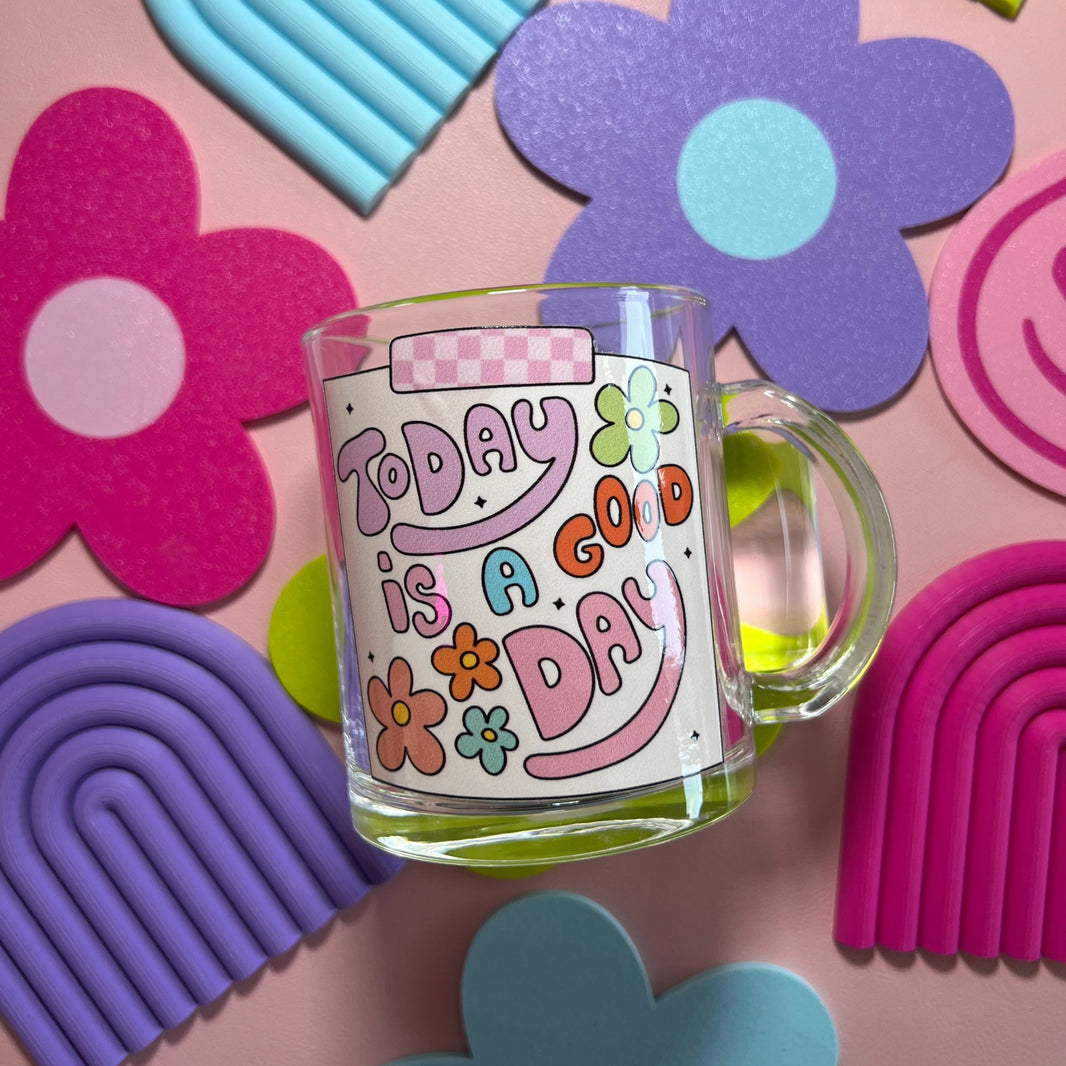 Today is a good Day Mug