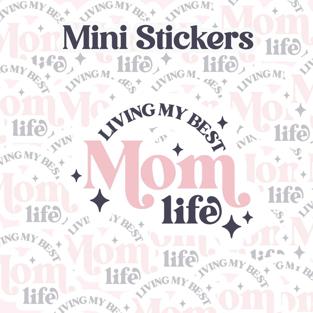 Living my Best Mom life Mini Sticker