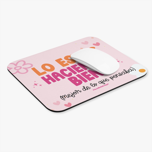 Lo esta haciendo Bien Mousepad